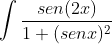 \int \frac{sen (2x)}{1+(senx)^{2}}